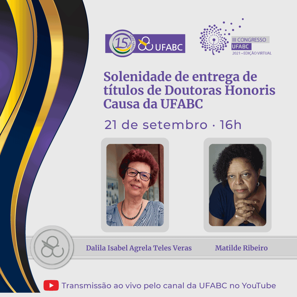 Imagem de divulgação da solenidade de entrega de títulos de Doutoras Honoris Causa à Dalila Teles Veras e à Matilde Ribeiro